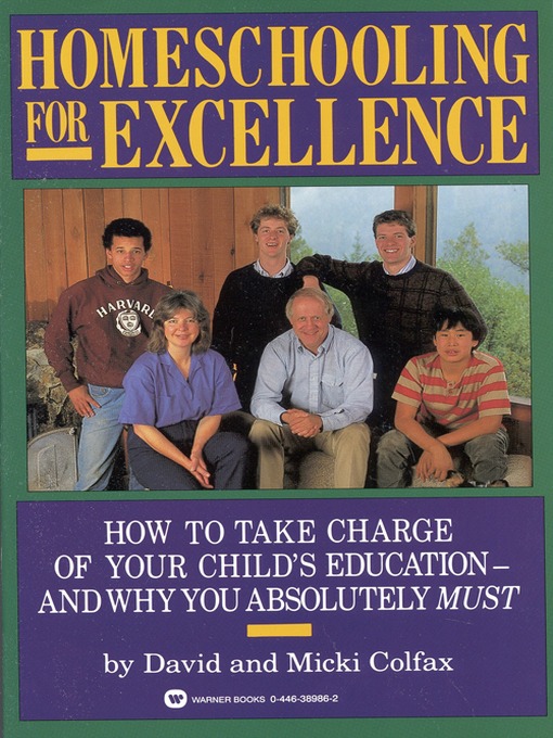 Title details for Homeschooling for Excellence by David Colfax - Available